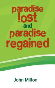 Title: Paradise Lost and Paradise Regained, Author: John Milton