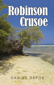 Title: Robinson Crusoe, Author: Daniel Defoe