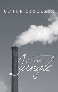 Title: The Jungle, Author: Upton Sinclair