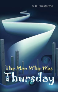 Title: The Man Who Was Thursday, Author: G. K. Chesterton