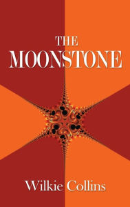 Title: The Moonstone, Author: Wilkie Collins