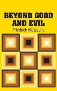 Title: Beyond Good and Evil, Author: Friedrich Nietzsche