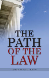 Title: The Path Of The Law, Author: Oliver Wendell Holmes