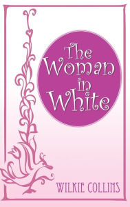 Title: The Woman in White, Author: Wilkie Collins