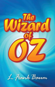 Title: The Wonderful Wizard of Oz, Author: L. Frank Baum