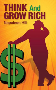 Title: Think and Grow Rich, Author: Napoleon Hill