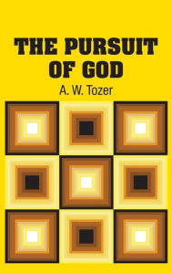 Title: The Pursuit of God, Author: A. W. Tozer