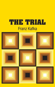 Title: The Trial, Author: Franz Kafka