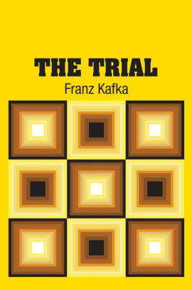 The Trial By Franz Kafka Paperback Barnes Noble