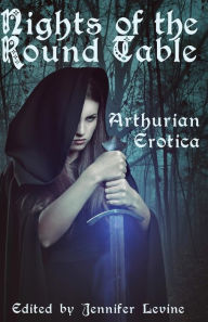 Title: Nights of the Round Table: Arthurian Erotica, Author: Yolande Kleinn