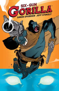 Title: Six Gun Gorilla, Author: Simon Spurrier