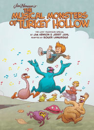 Title: Jim Henson's The Musical Monsters of Turkey Hollow, Author: Jim Henson