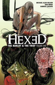 Title: Hexed: The Harlot and the Thief Vol. 1, Author: Michael Alan Nelson