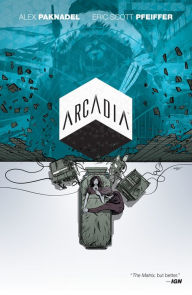 Title: Arcadia, Author: Alex Paknadel
