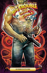 Title: Big Trouble in Little China Vol. 6, Author: Fred Van Lente