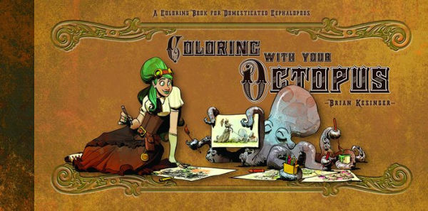 Coloring With Your Octopus: A Coloring Book For Domesticated Cephalopods