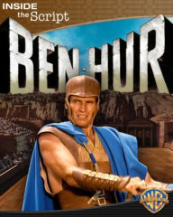 Title: Ben-Hur: Inside the Script, Author: the editors of Warner Bros. Digital Publishing