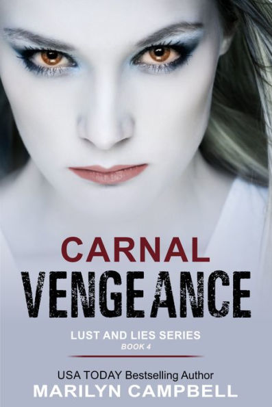 Carnal Vengeance (Lust and Lies Series, Book 4)