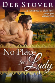 Title: No Place For A Lady, Author: Deb Stover