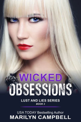 Wicked Obsessions (Lust and Lies Series, Book 3)