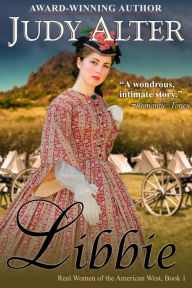 Title: Libbie (Real Women of the American West, Book 1), Author: Judy Alter