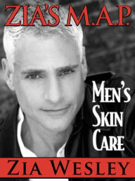 Title: Zia's M.A.P. to Men's Skin Care, Author: Zia Wesley
