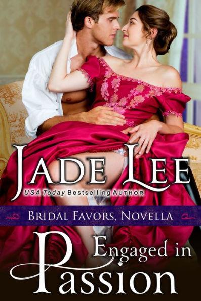 Engaged in Passion (A Bridal Favors Novella)