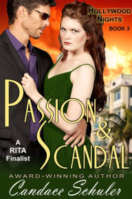 Title: Passion and Scandal (The Hollywood Nights Series, Book 3), Author: Candace Schuler