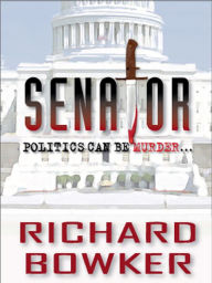 Title: Senator, Author: Richard Bowker