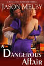 A Dangerous Affair (A Romantic Suspense Novel)