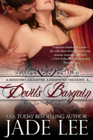 Title: Devil's Bargain (The Regency Rags to Riches Series, Book 2), Author: Jade Lee