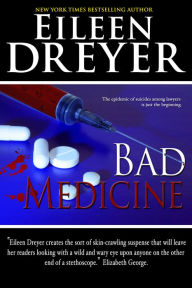 Title: Bad Medicine (A Suspense Novel), Author: Eileen Dreyer