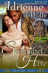 Title: Scoundrel for Hire (Velvet Lies, Book 1), Author: Adrienne deWolfe