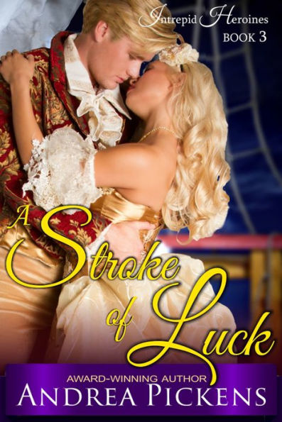 A Stroke of Luck (Intrepid Heroines Series, Book 3)
