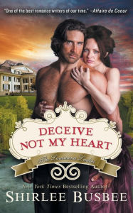 Title: Deceive Not My Heart (the Louisiana Ladies Series, Book 1), Author: Shirlee Busbee