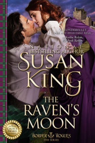 Title: The Raven's Moon (The Border Rogues Series, Book 2), Author: Susan King