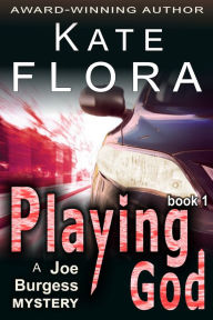 Title: Playing God (Joe Burgess Series #1), Author: Kate Flora