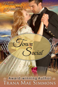 Title: Town Social (The Homespun Hearts Series, Book 2), Author: Trana Mae Simmons