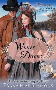 Title: Winter Dreams (The Homespun Hearts Series, Book 3), Author: Trana Mae Simmons