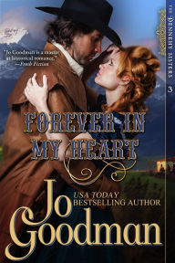 Title: Forever in My Heart (The Dennehy Sisters Series, Book 3), Author: Jo Goodman