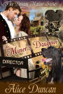 The Miner's Daughter (The Dream Maker Series, Book 3): 1900s Historical Romance