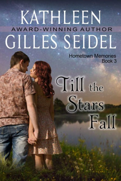 Till the Stars Fall (Hometown Memories, Book 3)