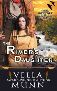 Title: The River's Daughter (The Soul Survivors Series, Book 4), Author: Vella Munn