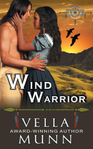 Title: Wind Warrior (The Soul Survivors Series, Book 3), Author: Vella Munn