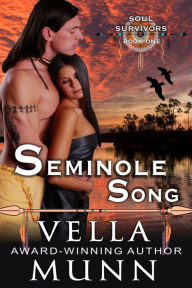 Title: Seminole Song (The Soul Survivors Series, Book 1), Author: Vella Munn