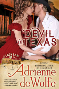 Title: Devil In Texas (Lady Law & The Gunslinger, Book 1): Western Historical Romance, Author: Adrienne deWolfe