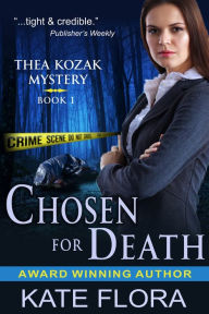 Title: Chosen for Death (The Thea Kozak Mystery Series, Book 1), Author: Kate Flora