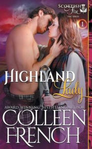 Title: Highland Lady (Scottish Fire Series, Book 1), Author: Colleen French