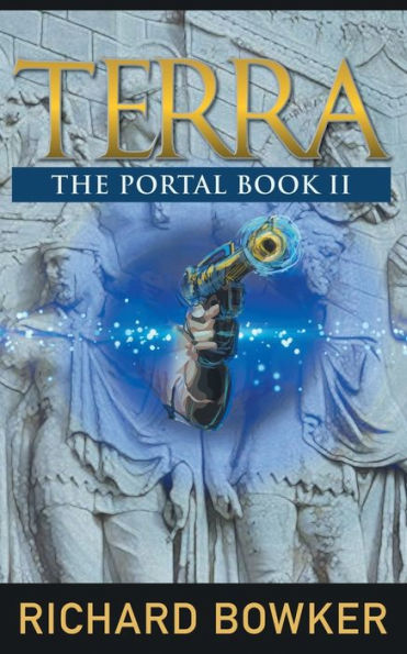 TERRA (The Portal Series, Book 2): An Alternative History Adventure