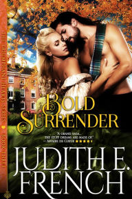 Title: Bold Surrender (The Triumphant Hearts Series, Book 3), Author: Judith E. French